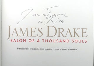 Item #44373 James Drake. Salon of a Thousand Souls. Introduction by Patricia Covo Johnson. Essay...