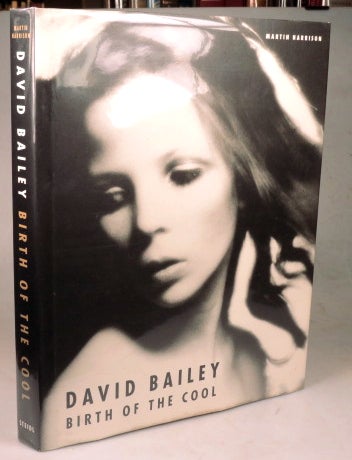 Item #44459 David Bailey. Birth of the Cool. BAILEY, Martin HARRISON.