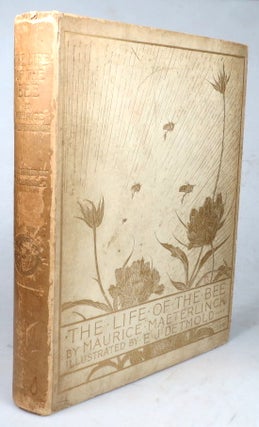Item #44509 The Life of the Bee. Translated by Alfred Sutro. Illustrated by Edward J Detmold....