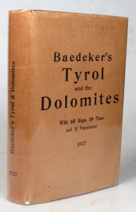 Item #44606 Tyrol and the Dolomites. Including the Bavarian Alps. Handbook for Travellers by....