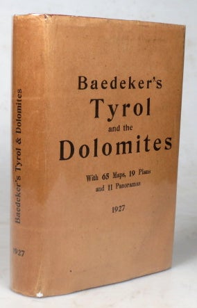 Item #44606 Tyrol and the Dolomites. Including the Bavarian Alps. Handbook for Travellers by. Karl BAEDEKER.