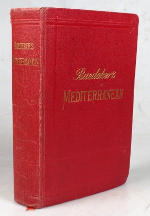 Item #44622 The Mediterranean. Seaports and Sea Routes, including Madeira, the Canary Islands, the coast of Morocco, Algeria, and Tunisia. Handbook for Travellers by. Karl BAEDEKER.