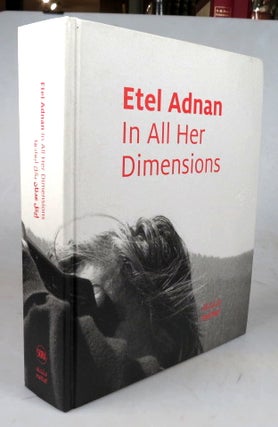 Item #44645 Ethel Adnan. In All Her Dimensions. ADNAN