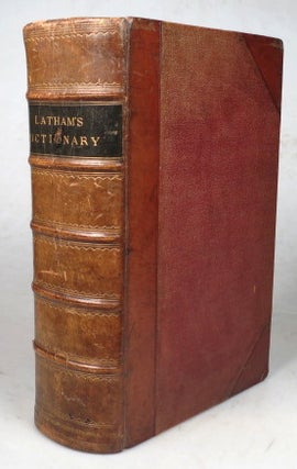 Item #44690 A Dictionary of the English Language, Abridged by the editor... Robert Gordon Latham....