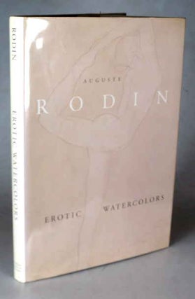 Item #44796 Erotic Watercolors. Introduced by Anne-Marie Bonnet. Auguste RODIN