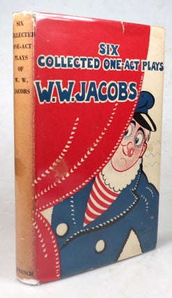 Item #44824 Six Collected One-Act Plays. W. W. JACOBS