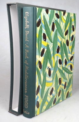 Item #44989 A Book of Mediterranean Food. Preface by Julian Barnes. Decorations by John Minton....