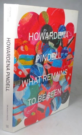 Item #45007 What Remains to Be Seen. Edited by Naomi Beckwith and Valerie Cassel Oliver. Howardena PINDELL.