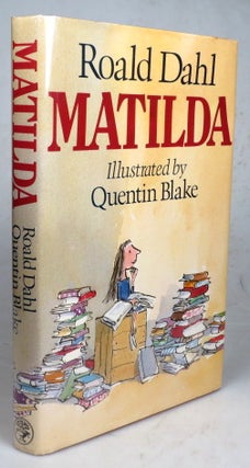 Item #45051 Matilda. Illustrations by Quentin Blake. Roald DAHL
