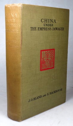 Item #45063 China Under the Empress Dowager. Being the history of the life and times of Tzu Hsi....