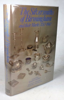Item #45201 The Silversmiths of Birmingham and their Marks 1750-1980. Contributors: Judith...