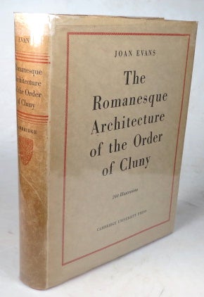 Item #45215 The Romanesque Architecture of the Order of Cluny. Joan EVANS
