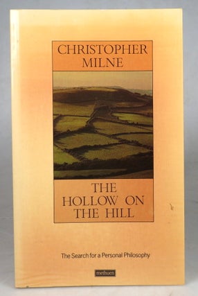 The Hollow on the Hill. The Search for a Personal Philosophy... with Photographs by James Ravilious.