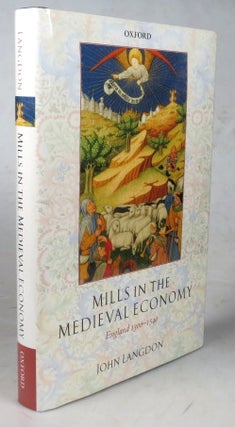 Item #45325 Mills in the Medieval Economy. England 1300-1540. John LANGDON