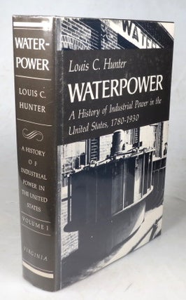 Item #45392 Waterpower in the Century of the Steam Engine. A History of Industrial Power in the...