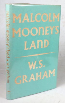 Item #45469 Malcolm Mooney's Land. W. S. GRAHAM