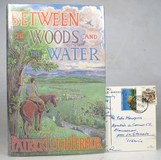Item #45485 Between the Woods and the Water. On Foot to Constantinople from The Hook of Holland:...