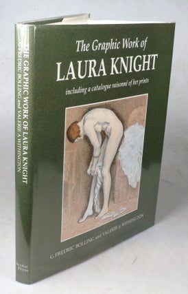 Item #45570 The Graphic Work of Laura Knight, including a catalogue raisonné of her prints. With...