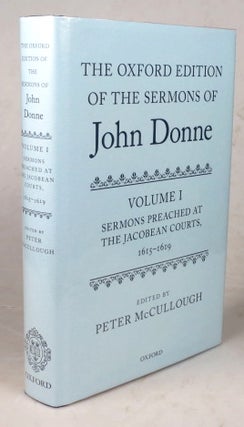 Item #45584 The Oxford Edition of the Sermons of... Volume I: Sermons Preached at the Jacobean...