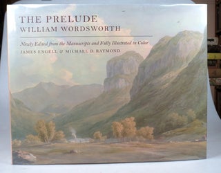 Item #45597 The Prelude. 1805. Newly Edited from the Manuscripts and Fully Illustrated in Colour...