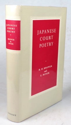 Item #45598 Japanese Court Poetry. Robert H. BROWER, Earl MINER