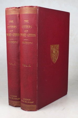 Item #45604 Private Letters of Edward Gibbon (1753-1794). With an Introduction by the Earl of Sheffield. Edited by Rowland E. Prothero. Edward GIBBON.