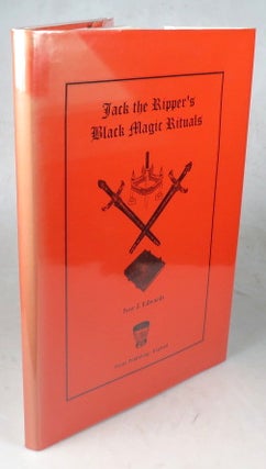 Item #45624 Jack the Ripper's Black Magic Rituals. Ivor J. EDWARDS