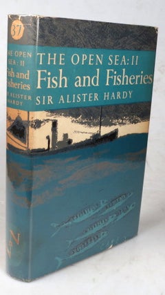 Item #45639 Fish & Fisheries. The Open Sea: Its Natural History, part II. With Chapters on...