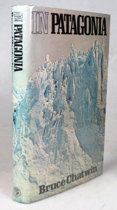 Item #45652 In Patagonia. Bruce CHATWIN