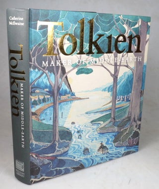 Item #45660 Tolkien: Maker of Middle-Earth. TOLKIEN, Catherine MCILWAINE