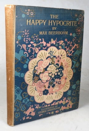 Item #45681 The Happy Hypocrite. By... Illustrated by George Sheringham. SHERINGHAM, Max BEERBOHM