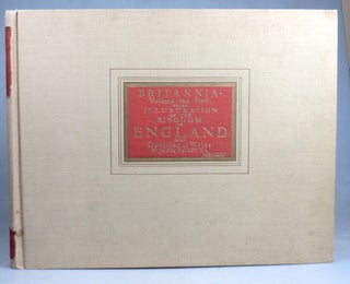 Item #45747 Britannia, Volume the First: or, an Illustration of the Kingdom of England and...
