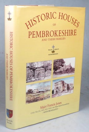 Item #45769 Historic Houses of Pembrokeshire, and their families. Edited by Robert Innes-Smith....