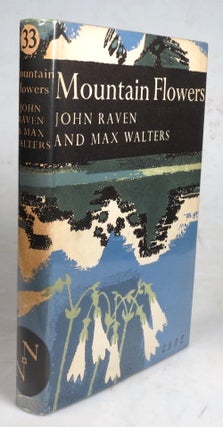 Item #45845 Mountain Flowers. John RAVEN, Max WALTERS