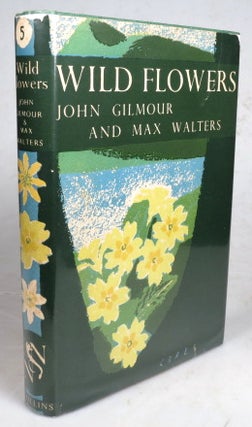 Item #45853 Wild Flowers. Botanising in Britain. John GILMOUR, Max WALTERS