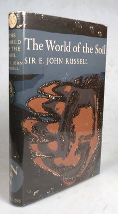 Item #45855 The World of the Soil. Sir E. John RUSSELL