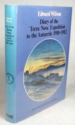 Item #45869 Diary of the Terra Nova Expedition to the Antarctic 1910-1912. An Account of Scott's...