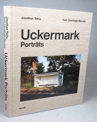 Item #45904 Uckermark Porträts. [Respetively] Herausgegeben von... Fotografien von... Text von....