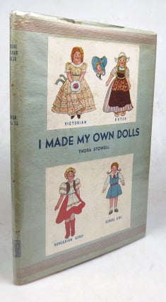Item #46035 I Made My Own Dolls. A practical book on doll making with full sized patterns. Thora...