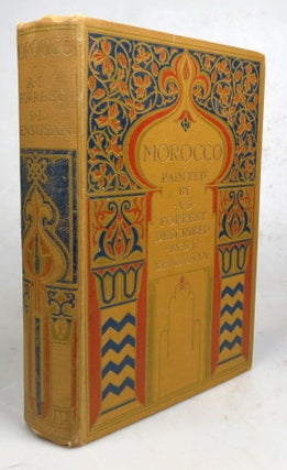 Item #46038 Morocco. [Respectively] Painted by... Described by. A. S. FORREST, S. L. BENSUSAN
