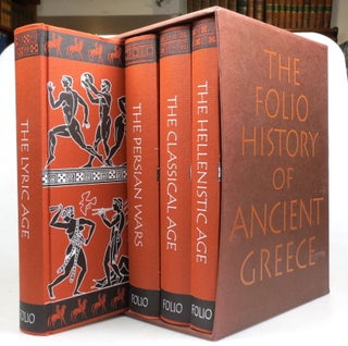 Item #46143 (The Folio History of Ancient Greece). The Lyric Age. The Persian Wars. The Classical...