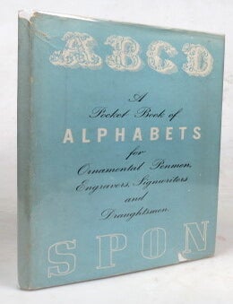 Item #46208 A Pocket Book of Alphabets for Ornamental Penmen, Engravers, Signwriters and Draughtsmen. ALPHABET.