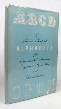 Item #46208 A Pocket Book of Alphabets for Ornamental Penmen, Engravers, Signwriters and...