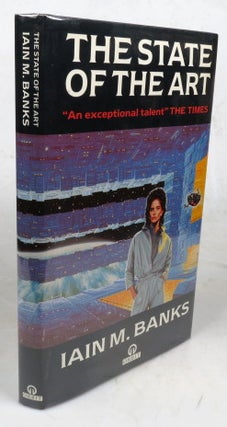 Item #46226 The State of the Art. Iain M. BANKS