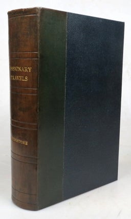 Item #46232 Missionary Travels and Researches in South Africa; Including a Sketch of Sixteen...