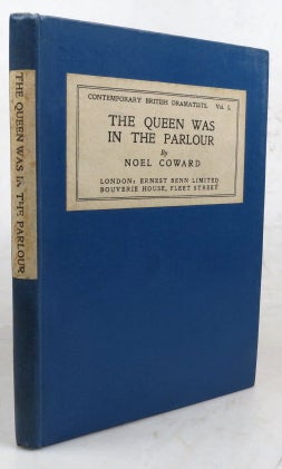 Item #46411 The Queen was in the Parlour. A Romance in Three Acts. Noel COWARD