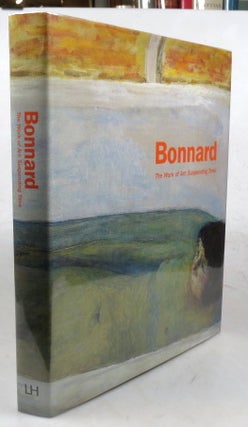 Item #46418 Pierre Bonnard. The Work of Art: Suspending Time. Pierre BONNARD