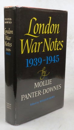 Item #46441 London War Notes. 1939-1945. Mollie PANTER-DOWNES
