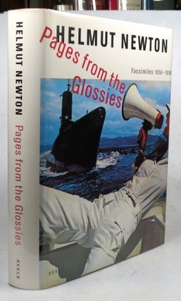 Item #46495 Pages from the Glossies. Facsimiles 1956-1998. Edited by June Newton and Walter...