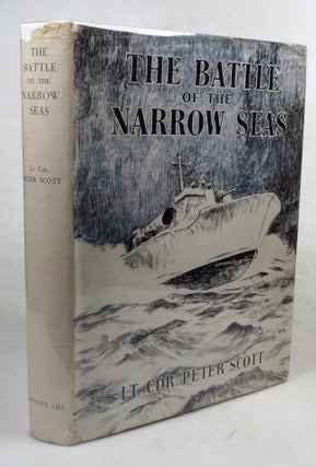 Item #46547 The Battle of the Narrow Seas. A History of the Light Coastal Forces in the Channel...